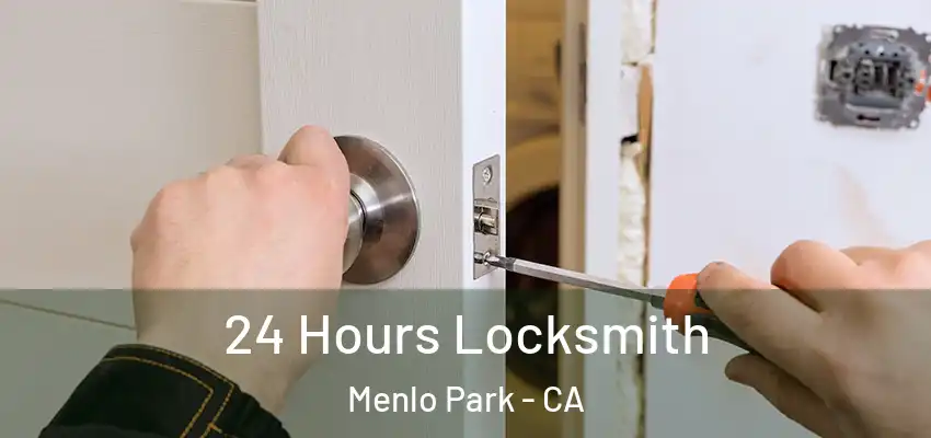 24 Hours Locksmith Menlo Park - CA