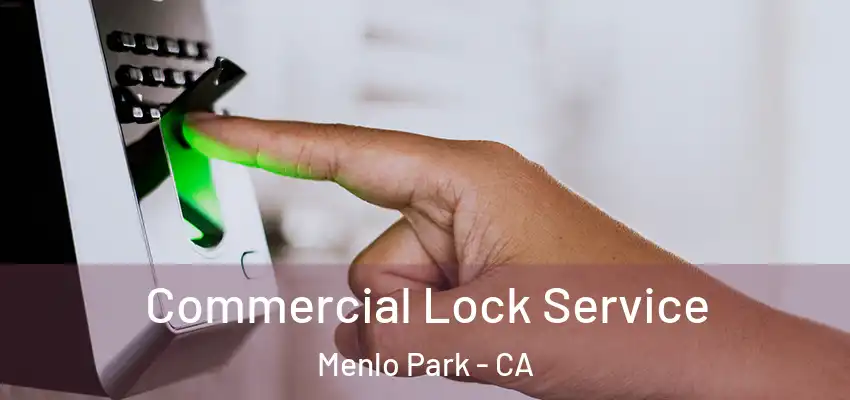  Commercial Lock Service Menlo Park - CA