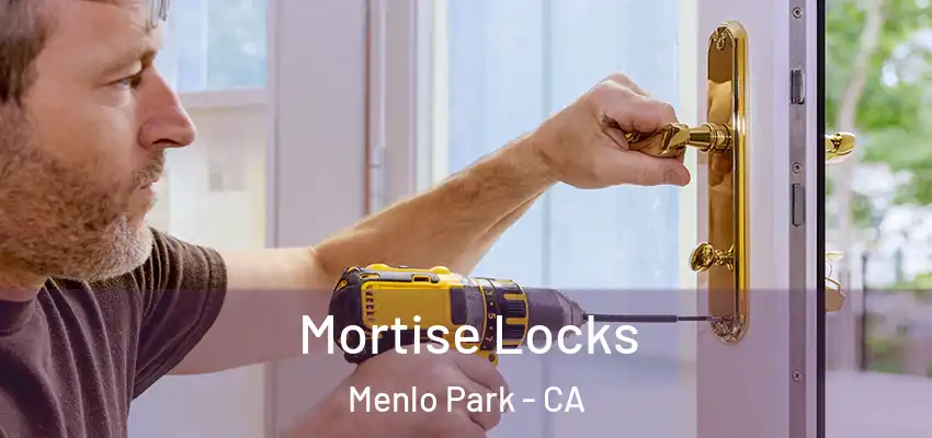  Mortise Locks Menlo Park - CA