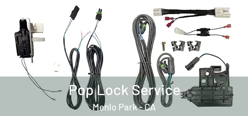  Pop Lock Service Menlo Park - CA
