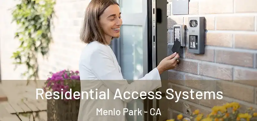  Residential Access Systems Menlo Park - CA