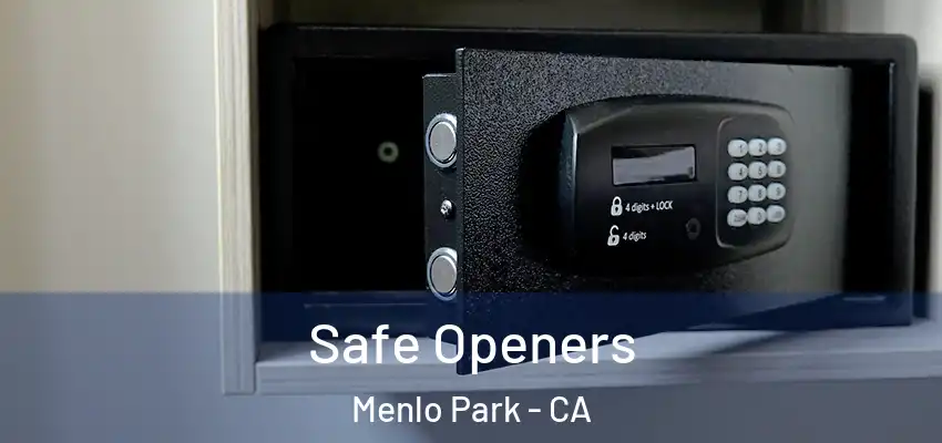  Safe Openers Menlo Park - CA